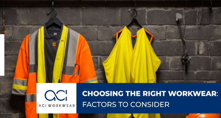 Choosing the Right Workwear Factors to Consider