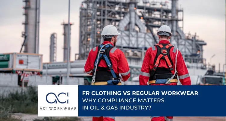 FR Clothing vs Regular Workwear: Oil & Gas Compliance Guide
